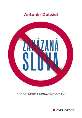 Literárna veda, jazykoveda Zakázaná slova 3., doplněné a upravené vydání - Antonín Doležal