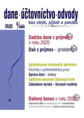 Dane, účtovníctvo Dane, účtovníctvo, odvody (DUO) 6/2020 – Sadzby ZDP, Daňový bonus 2020, Problémy v ZDP - Kolektív autorov