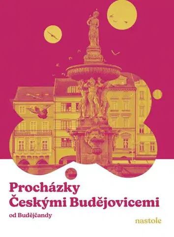 Sociológia, etnológia Procházky Českými Budějovicemi - Budějčanda