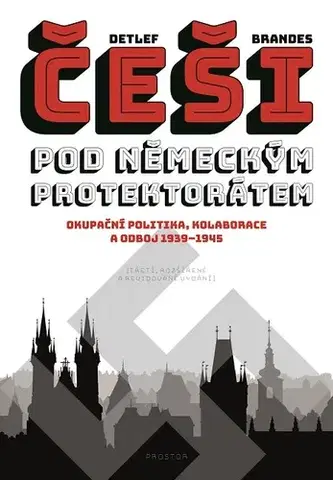 História Češi pod německým protektorátem - Detlef Brandes