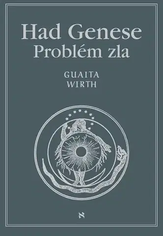 Ezoterika - ostatné Had Genese Problém zla - Stanislas de Guaita