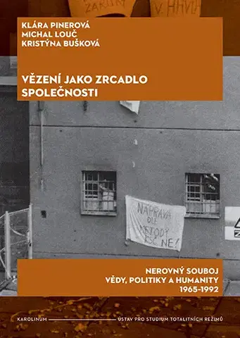 Odborná a náučná literatúra - ostatné Vězení jako zrcadlo společnosti - Klára Pinerová,Michal Louč,Kristýna Bušková
