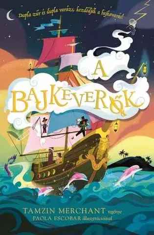 Fantasy, upíri A Bajkeverők - Tamzin Merchant