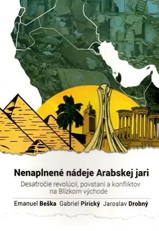 Politológia Nenaplnené nádeje Arabskej jari - Emanuel Beška
