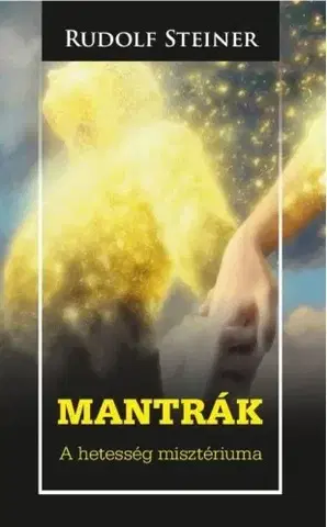 Ezoterika - ostatné Mantrák - Rudolf Steiner