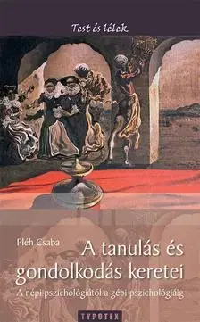 Odborná a náučná literatúra - ostatné A tanulás és gondolkodás keretei - Csaba Pléh