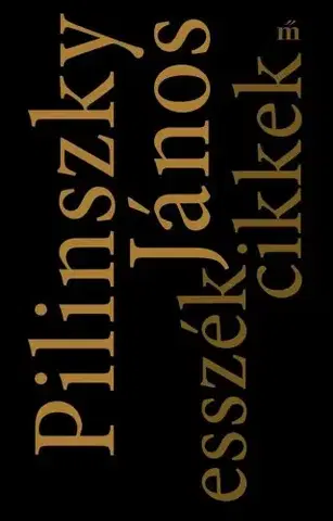 Literárna veda, jazykoveda Esszék, cikkek - János Pilinszky