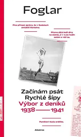 Pre chlapcov Začínám psát Rychlé šípy - Výbor z deníků 1938—1941 - Jan Šulc,Jaroslav Foglar,Roman Šantora,Jaroslav Foglar