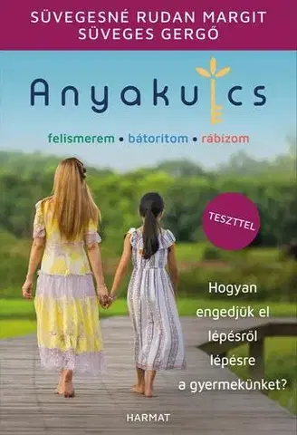 Výchova, cvičenie a hry s deťmi Anyakulcs - Gergö Süveges,Margit Süvegesné Rudan