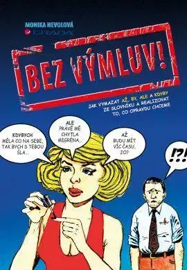 Psychológia, etika Bez výmluv! - Monika Nevolová