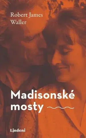 Romantická beletria Madisonské mosty - Robert James Waller,Otakar Kořínek