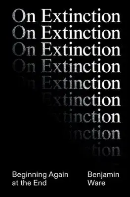 Filozofia On Extinction - Ben Ware