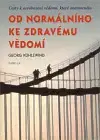 Zdravie, životný štýl - ostatné Od normálního ke zdravému vědomí - Georg Kühlewind