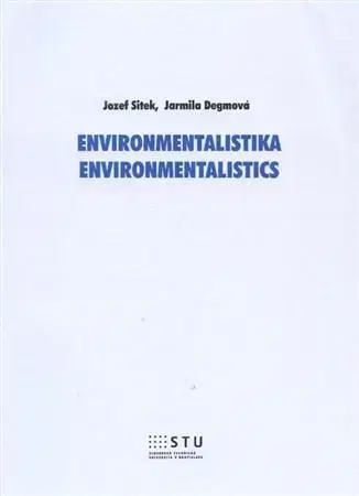 Ekológia, meteorológia, klimatológia Environmentalistika - Jozef Sitek,Jarmila Degmová