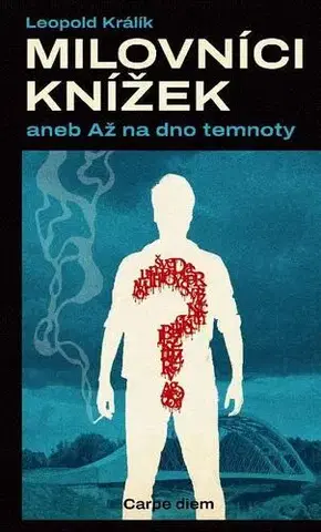 Detektívky, trilery, horory Milovníci knížek aneb Až na dno temnoty - Leopold Králík
