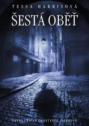 Detektívky, trilery, horory Šestá oběť - Tessa Harrisová,Dina Podzimková
