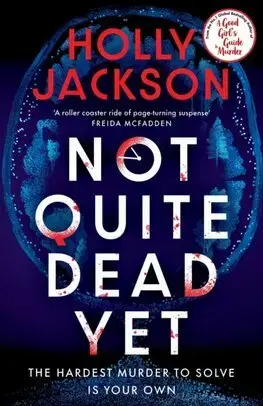 Detektívky, trilery, horory Not Quite Dead Yet - Holly Jackson