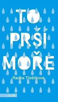 Česká beletria To prší moře - Radka Třeštíková