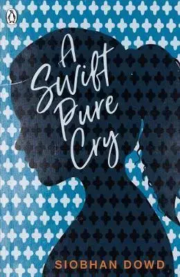 Cudzojazyčná literatúra A Swift Pure Cry - Siobhan Dowd