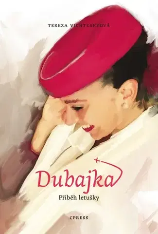 Romantická beletria Dubajka – příběh letušky - Tereza Vichtereyová