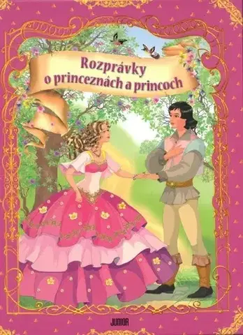 Rozprávky Rozprávky o princeznách a princoch - Kolektív autorov