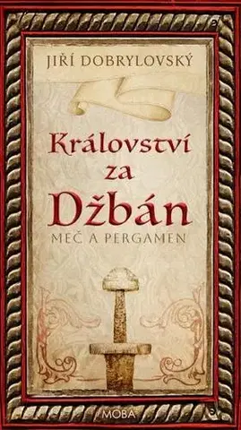 Historické romány Království za Džbán - Jiří Dobrylovský