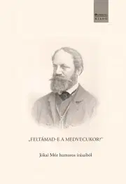 Svetová beletria Feltámad-e medvecukor - Mór Jókai