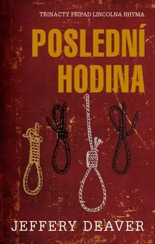 Detektívky, trilery, horory Poslední hodina - Jeffery Deaver
