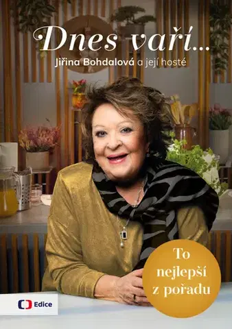 Osobnosti varia Dnes vaří... Jiřina Bohdalová a její hosté