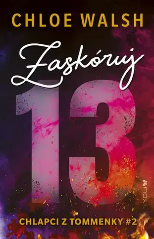 Romantická beletria Zaskóruj 13 - Chloe Walsh