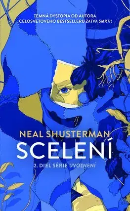 Young adults Uvoľnení 2: Scelení - Neal Shusterman,Kristína Smolková