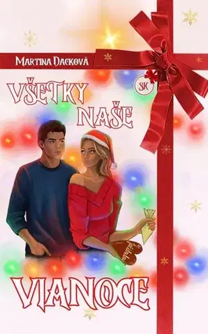 Romantická beletria Všetky naše Vianoce - Martina Dacková