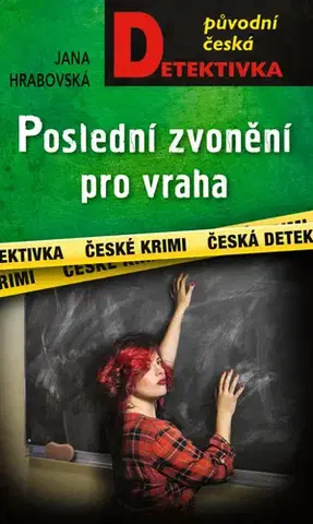 Detektívky, trilery, horory Poslední zvonění pro vraha - Jana Hrabovská