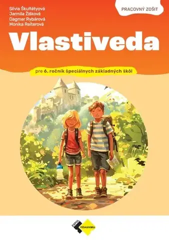 Učebnice pre ZŠ - ostatné Vlastiveda pre 6.ročník špeciálnych základných škôl - Pracovný zošit, 2. vydanie - Kolektív autorov