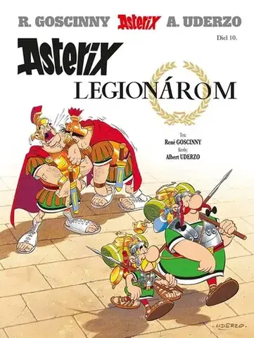 Komiksy Asterix 10: Asterix legionárom - René Goscinny
