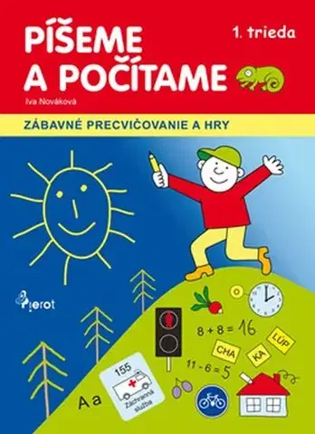 Učebnice pre ZŠ - ostatné Píšeme a počítame 1.trieda - Iva Nováková