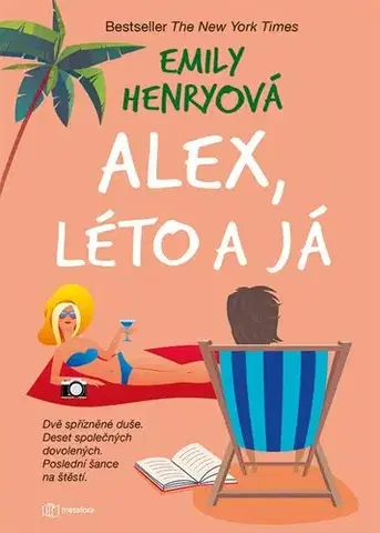 Romantická beletria Alex, léto a já - Emily Henryová