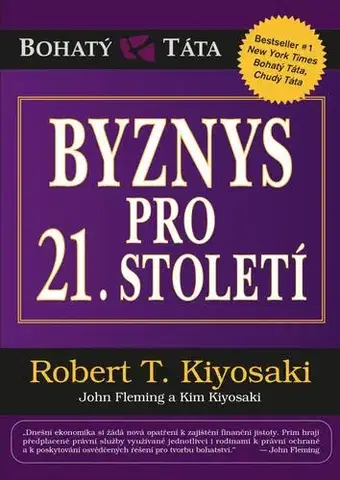 Podnikanie, obchod, predaj Byznys pro 21. století, 2. vydání - Robert T. Kiyosaki