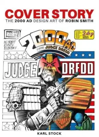 Beletria - ostatné Cover Story: The 2000 AD Design Art of Robin Smith - Karl Stock