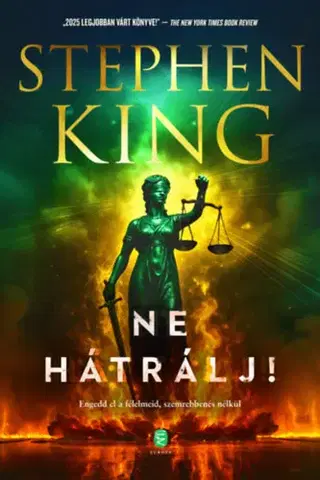 Detektívky, trilery, horory Ne hátrálj! - Engedd el a félelmeid, szemrebbenés nélkül - Stephen King