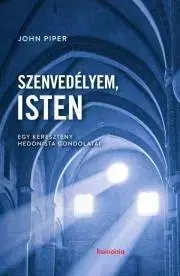 Náboženstvo - ostatné Szenvedélyem, Isten - John Piper