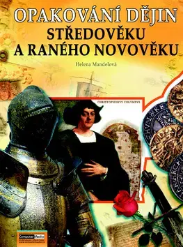 Učebnice pre ZŠ - ostatné Opakování dějin Středověku a ranného novověku - Helena Mandelová
