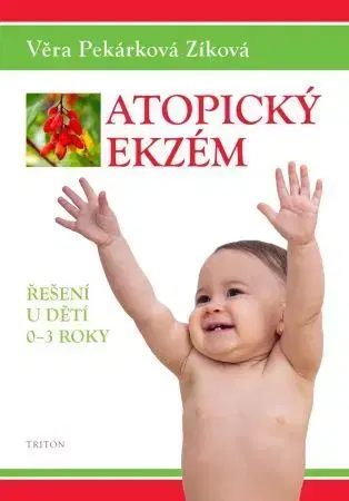 Medicína - ostatné Atopický ekzém - Věra Pekárková Zíková