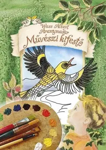 Rozprávky Aranymadár - Művészi kifestő - Albert Wass,Emese Gábor