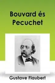 Svetová beletria Bouvard és Pécuchet - Gustave Flaubert
