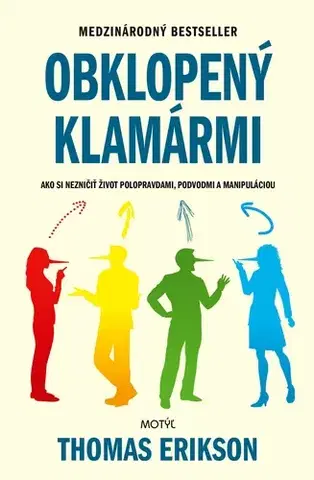 Rozvoj osobnosti Obklopený klamármi - Thomas Erikson,Martina Šturcelová