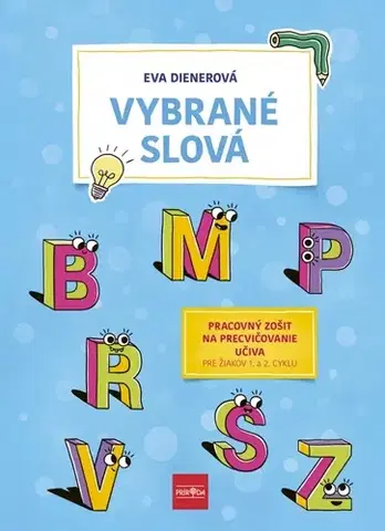 Slovenský jazyk Vybrané slová: Pracovný zošit na precvičovanie učiva - Eva Dienerová