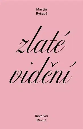 Česká beletria Zlaté vidění - Martin Ryšavý
