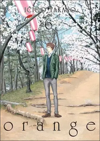 Manga Orange 6 - Ičigo Takano
