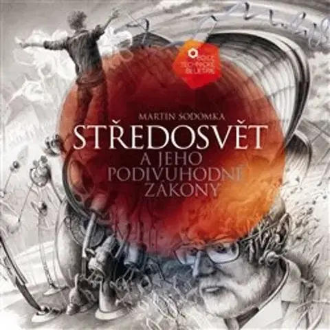 Sci-fi a fantasy Středosvět a jeho podivuhodné zákony - Martin Sodomka
